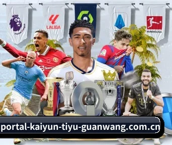 portal-kaiyun-tiyu-guanwang.com.cn APP